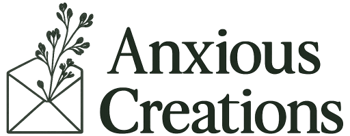 Anxious Creations